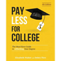 Pay Less for College: The Must-Have Guide to Affording Your Degree - Paperback