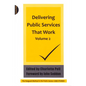 Delivering Public Services That Work Volume 2 - Paperback