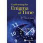 Confronting the Enigma of Time - Paperback