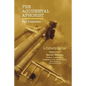 The Accidental Aphorist: A Curiosity Cabinet of Aphorisms - Paperback