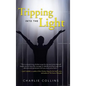 Tripping Into the Light - Hardcover