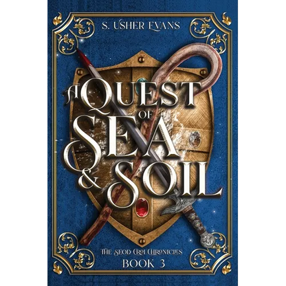 A Quest of Sea and Soil: A Young Adult Epic Fantasy Novel - Paperback