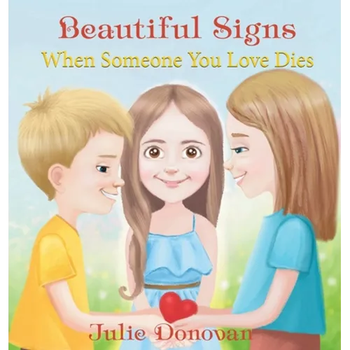 Beautiful Signs: When Someone You Love Dies - Hardcover
