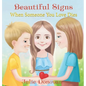 Beautiful Signs: When Someone You Love Dies - Hardcover