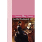 An Old Fashioned Girl - Hardcover