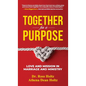Together for a Purpose: Love and Mission in Marriage and Ministry - Hardcover