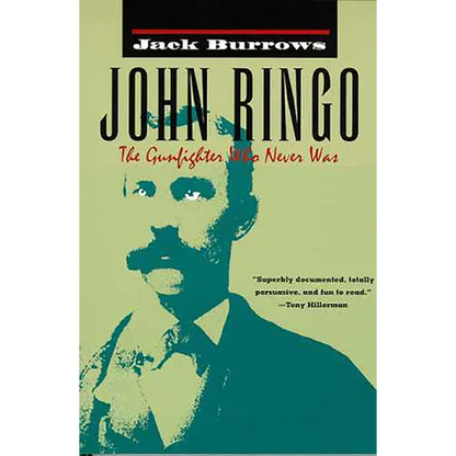 John Ringo: The Gunfighter Who Never Was - Paperback