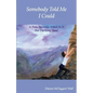 Somebody Told Me I Could - Paperback