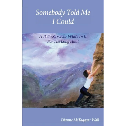 Somebody Told Me I Could - Paperback