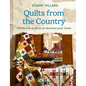 Quilts from the Country: Patchwork Projects to Decorate Your Home - Hardcover