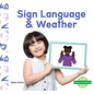 Sign Language & Weather - Library Binding