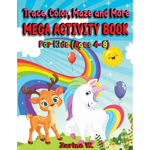 Trace, Color, Maze and More Mega Activity Book for Kids (ages 4-8): Hours of fun tracing and coloring cute and fun animals, learning motivational quot - Paperback