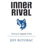 Inner Rival: Silencing the Negativity Within - Paperback