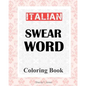 Italian Swear Word Coloring Book: Libro da colorare delle bestemmie italiane - Paperback