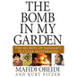 The Bomb in My Garden: The Secrets of Saddam's Nuclear MasterMind - Hardcover