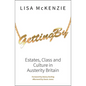 Getting by: Estates, Class and Culture in Austerity Britain - Paperback