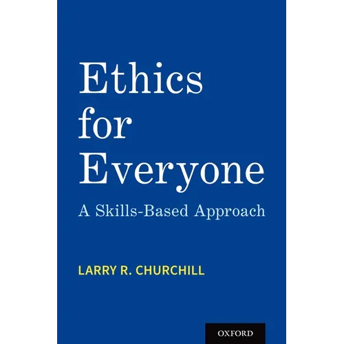 Ethics for Everyone: A Skills-Based Approach - Paperback