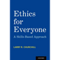 Ethics for Everyone: A Skills-Based Approach - Paperback