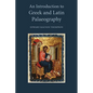 An Introduction to Greek and Latin Palaeography - Hardcover