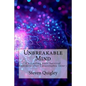 Unbreakable Mind: Channeling your Survival Instincts after Catastrophic Injury - Paperback