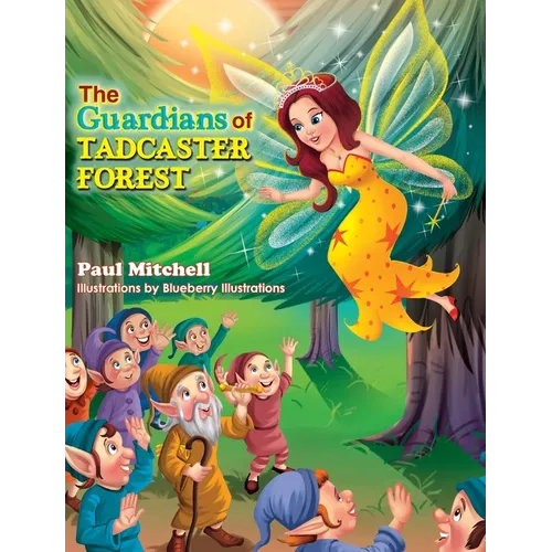 The Guardians of Tadcaster Forest - Hardcover
