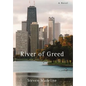 River of Greed - Hardcover