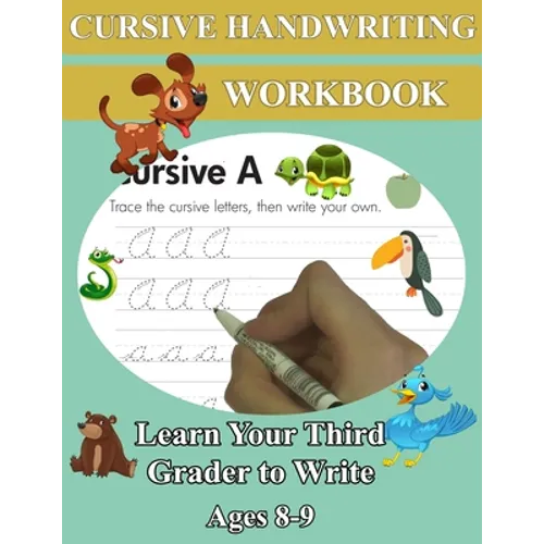 Cursive Handwriting Workbook - Learn Your Third Grader to Write - Ages 8-9: Remember Cursive Letters A-Z, Creative Writing, Personification, Metaphors - Paperback