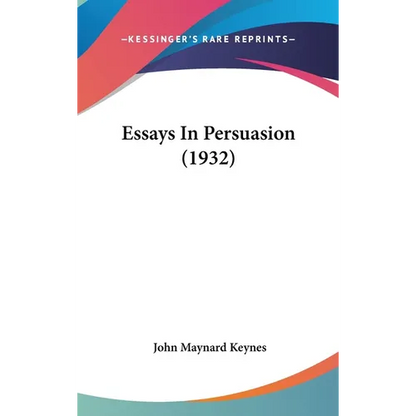 Essays In Persuasion (1932) - Hardcover