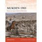 Mukden 1905: Russia and Japan's Battle for Manchuria - Paperback