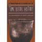 Time before History: The Archaeology of North Carolina - Paperback