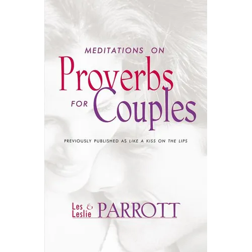 Meditations on Proverbs for Couples: 31 Meditations on Marriage from an Ancient Book of Wisdom - Paperback