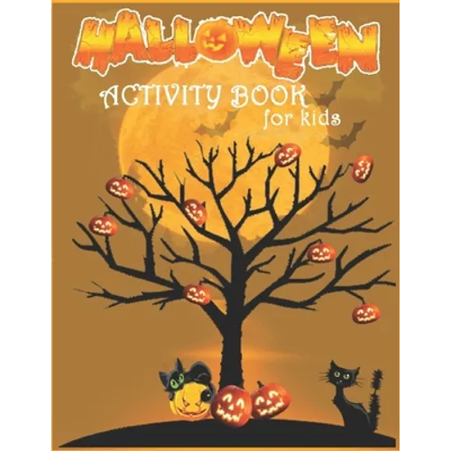 Halloween Activity Book For Kids: Coloring Pages, Dot to Dot, Color by Number, Mazes and More! - Paperback