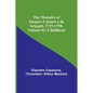 The Memoirs of Jacques Casanova de Seingalt, 1725-1798. Volume 01: Childhood - Paperback