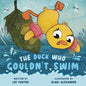 The Duck Who Couldn't Swim: A Picture Book About Being Brave for Kids Ages 4-8 - Paperback