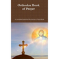 Orthodox Book of Prayer - Hardcover
