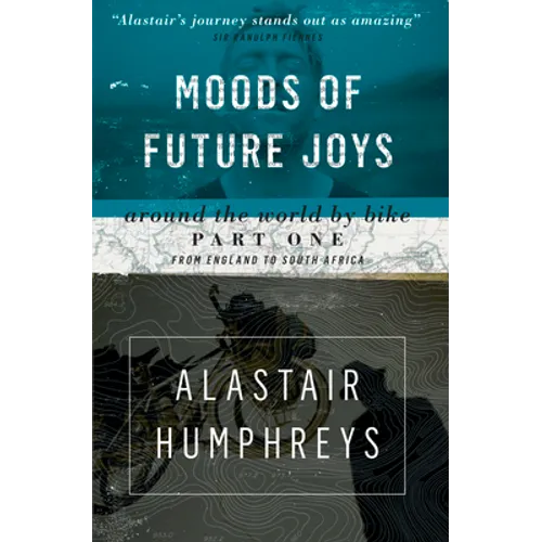 Moods of Future Joys: Around the World by Bike (Part 1) - Paperback