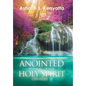 Anointed with the Holy Spirit: Volume 2 - Hardcover