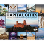 Capital Cities: A Journey Around The World Through 118 Capital Cities - Hardcover