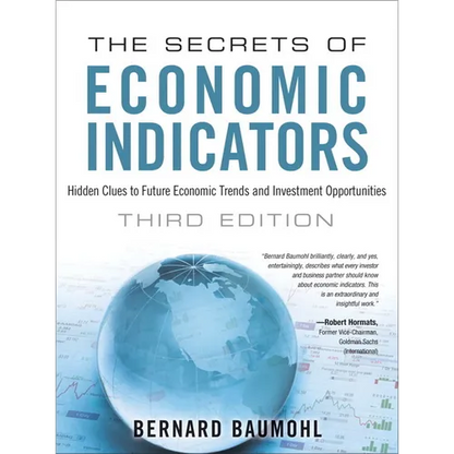 The Secrets of Economic Indicators: Hidden Clues to Future Economic Trends and Investment Opportunities - Paperback