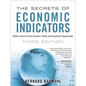 The Secrets of Economic Indicators: Hidden Clues to Future Economic Trends and Investment Opportunities - Paperback