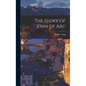 The Story of Joan of Arc - Hardcover