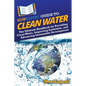 HowExpert Guide to Clean Water: The Ultimate Handbook for Providing Clean Water, Improving Sanitation, and Advancing Sustainable Development - Paperback