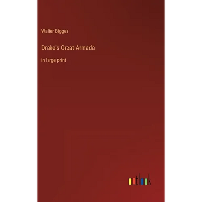 Drake's Great Armada: in large print - Hardcover