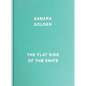 Samara Golden: The Flat Side of the Knife - Hardcover