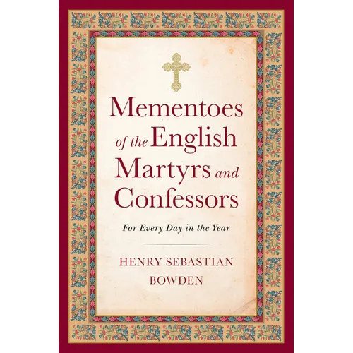 Mementoes of the English Martyrs: For Every Day of the Year - Paperback