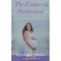 The Essence of Motherhood - Paperback