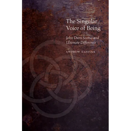 The Singular Voice of Being: John Duns Scotus and Ultimate Difference - Hardcover
