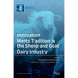 Innovation Meets Tradition in the Sheep and Goat Dairy Industry - Hardcover