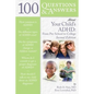 100 Questions & Answers about Your Child's Adhd: Preschool to College: Preschool to College - Paperback