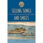 Selling Songs and Smiles - Paperback